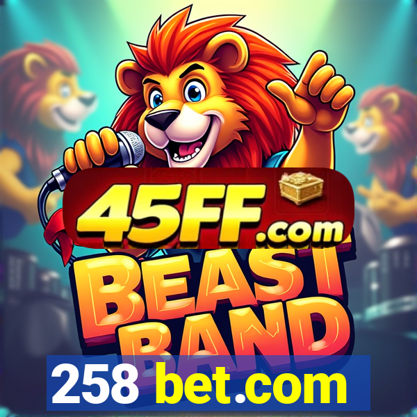 258 bet.com